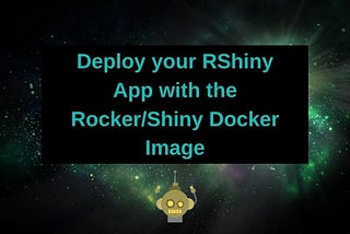 Deploy RShiny with the Rocker/Shiny Docker Image