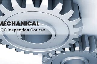 QA/QC Course for Mechanical Engineer in Hyderabad