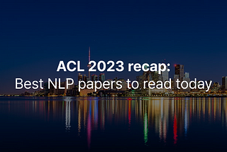 Best NLP papers to read: From biased AIs to laughing AIs