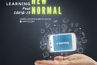 The New Normal of Digital Learning Post COVID-19