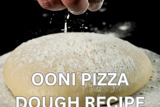Ooni Pizza Dough Recipe
