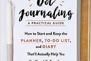 READ/DOWNLOAD[ Dot Journaling―A Practical Guide: How to Start and Keep the Planner, To-Do List, and…