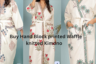 Buy Hand Block printed Waffle knitted Kimono