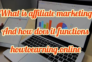 What is affiliate marketing, and how does it function?