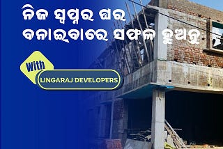 Lingaraj Developers: Your Path to the Best Construction Company in Bhubaneswar
