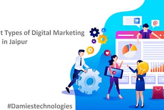 Different Types of Digital Marketing Services in Jaipur