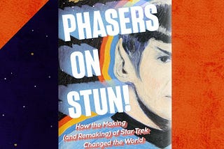 Cover of the book, PHASERS ON STUN!