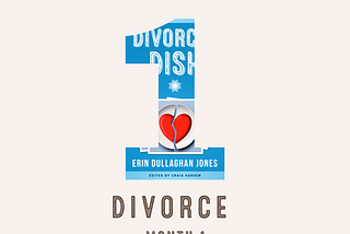 Navigating the First Month After Divorce: What to Expect and How to Support Yourself