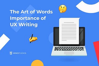 The Art of Words, or the Importance of UX Writing