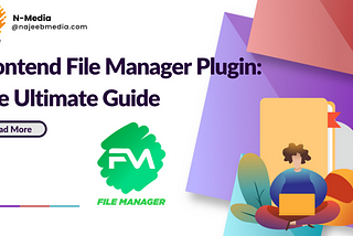 Frontend File Manager Plugin: The Ultimate Guide
