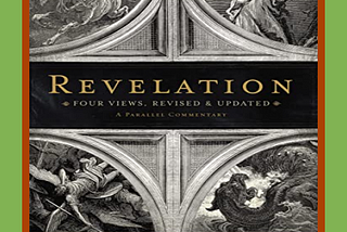 Revelation: Four Views, A Parallel Commentary, Revised & Updated Edition Cover