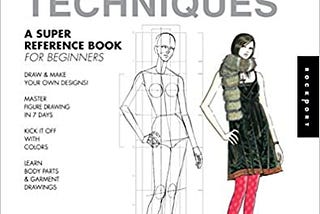 PDF Download< Fashion Illustration Techniques: A Super Reference Book for Beginners Read %book…