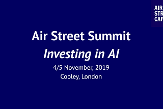 Air Street Summit: Investing in AI — key takeaways