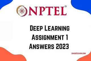 NPTEL Deep Learning Week 1 Answers 2023