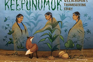 ‘Keepunumuk’: Teaching Children the True Story of Thanksgiving