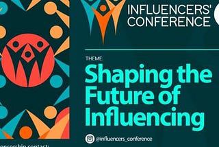 A Recap Of Influencers’ Conference 2022