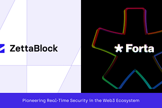 Forta and ZettaBlock: Pioneering Real-Time Security in the Web3 Ecosystem