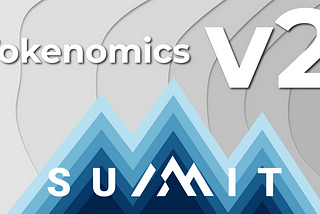 SUMMIT V2: Tokenomics Overview
