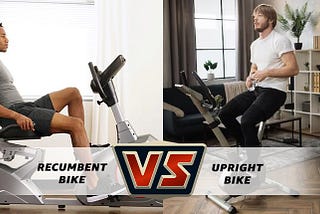 Which Type is Better for You: Upright or Recumbent Exercise Bike?