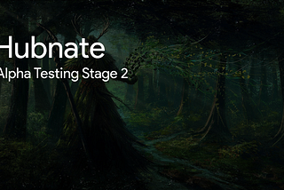 Hubnate alpha testing | Stage 2