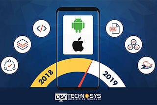 Know How Hybrid app development will rule the market in 2019