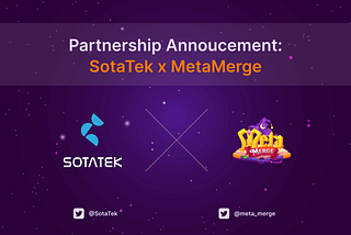 SotaTek & Metamerge Signed As Strategic Partners To Build A Fantastic NFT Game