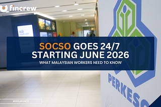 SOCSO Goes 24/7 Starting June 2026: What Malaysian Workers Need to Know
