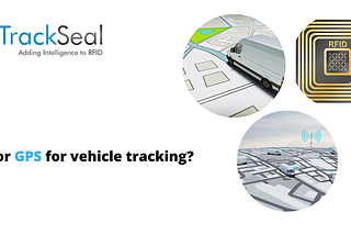 RFID or GPS for vehicle tracking?