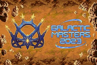 GALACTIC MASTERS 2023 — TOURNAMENT FORMAT AND RULES