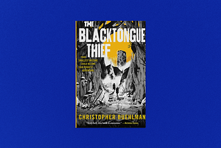 The Blacktongue Thief is horror-heavyweight Christopher Buehlman’s love letter to the fantasy…