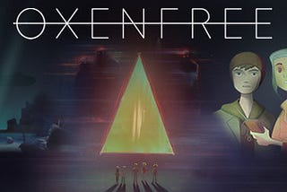 Oxenfree- Just normal conversations with your friends.