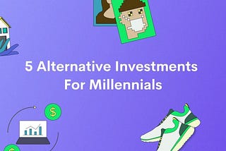 5 Alternative Investments for Millennials