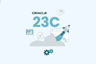 Oracle 23C Release: What you need to know