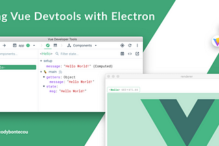 Using Vue Devtools to debug Electron application running VueJS on the frontend.