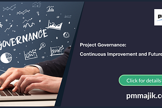 Project Governance: Continuous Improvement and Future Trends