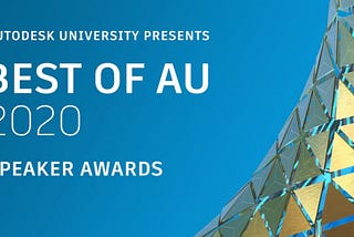 Donnie Gladfelter Wins Best of Autodesk University 2020 Speaker Award
