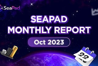 SeaPad Monthly Report — October 2023