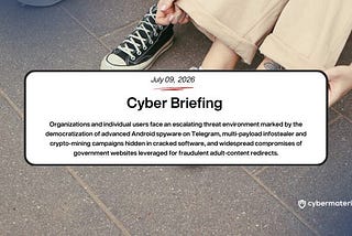 Cyber Briefing: 2026.07.09