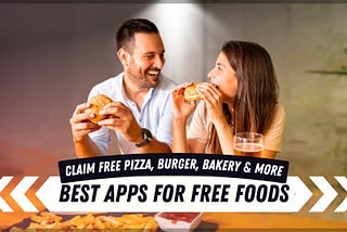 Get Free Food: Pizza, Burgers, Bakery & More with Rewards Apps