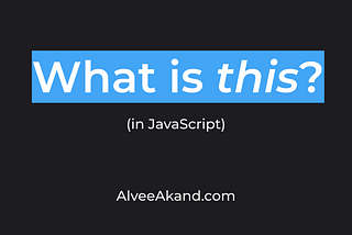 What is “this” (in JavaScript)?