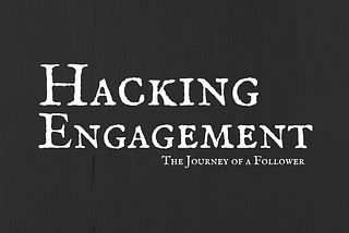 Hacking Engagement: