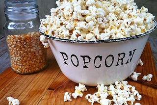 Popcorn! Traditional and Many Other Varieties of Ways to Serve It Through the Years