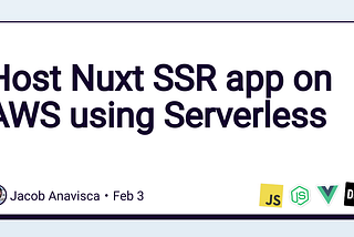 Host Nuxt SSR app on AWS using Serverless