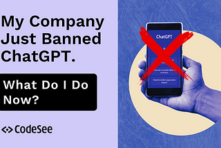 My Company Just Banned ChatGPT. What Do I Do Now?