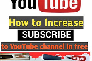 How to Increase Subscribers to YouTube Channel in Free