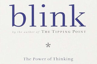 Lessons from blink by Malcolm Gladwell as UI/UX Designer