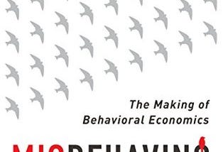 10 Lessons from the book Misbehaving: The Making of Behavioral Economics