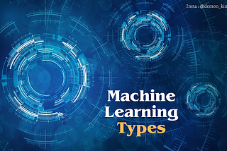 Unleashing the Power of Machine Learning: Exploring Different Types