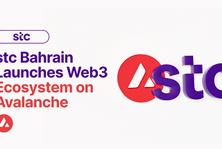 stc Bahrain và Avalanche thiết lập quan hệ đối tác để thúc đẩy sự phát triển của Web3 ở Trung Đông