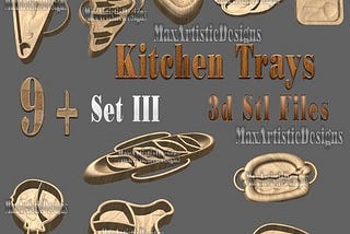 10 3d stl kitchen serving tray files Set III vegetables breads fruits meals trays — Download